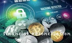智能对账区块链： redefining financial reconciliation